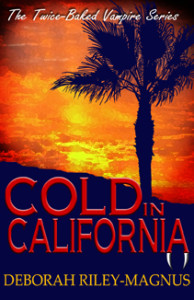 Cold in California by Debora Riley-Magnus